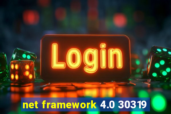net framework 4.0 30319